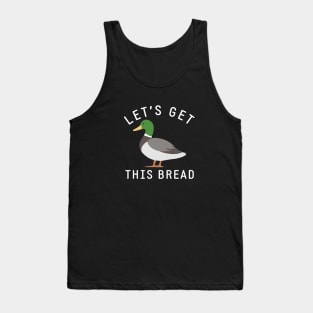 Let's get this bread Tank Top